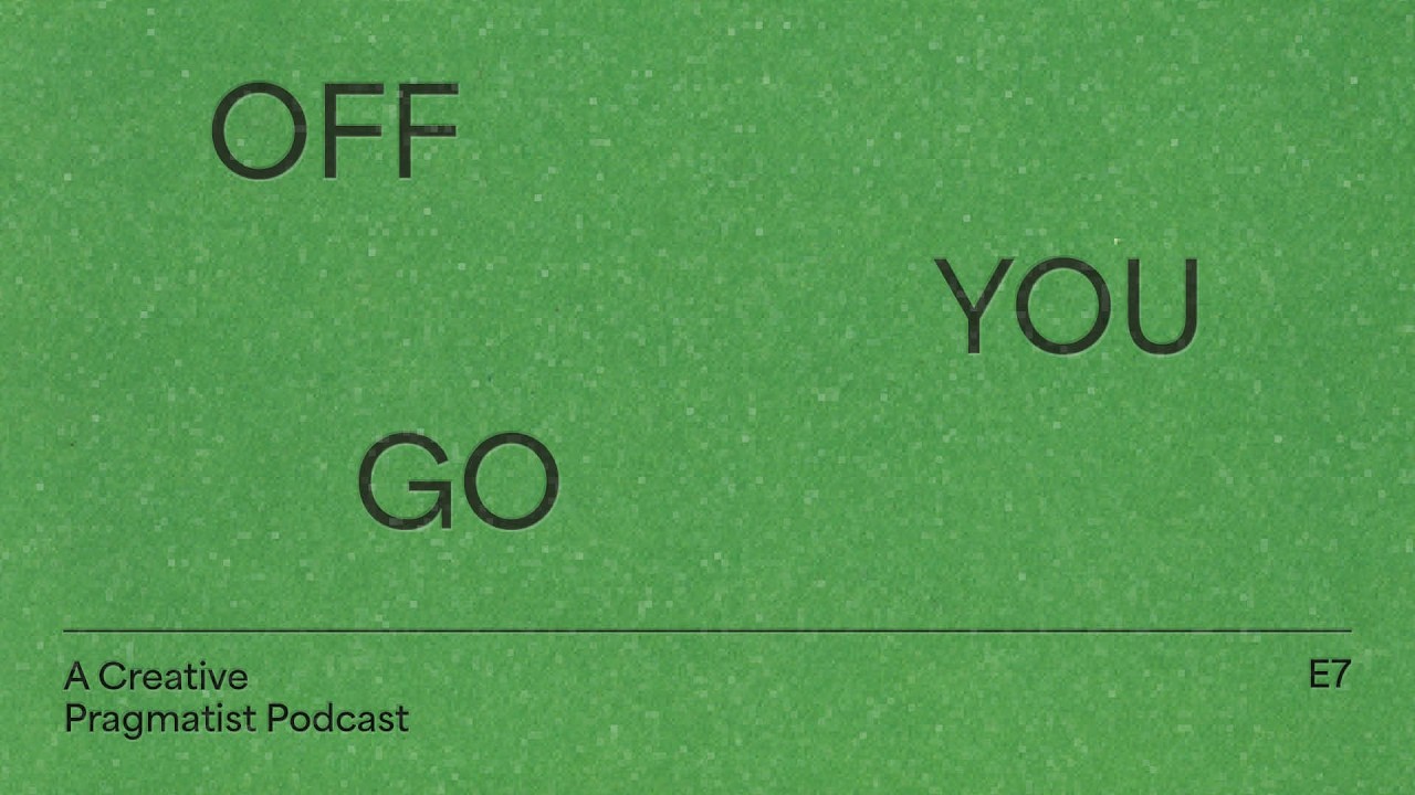 Off You Go: Episode 7