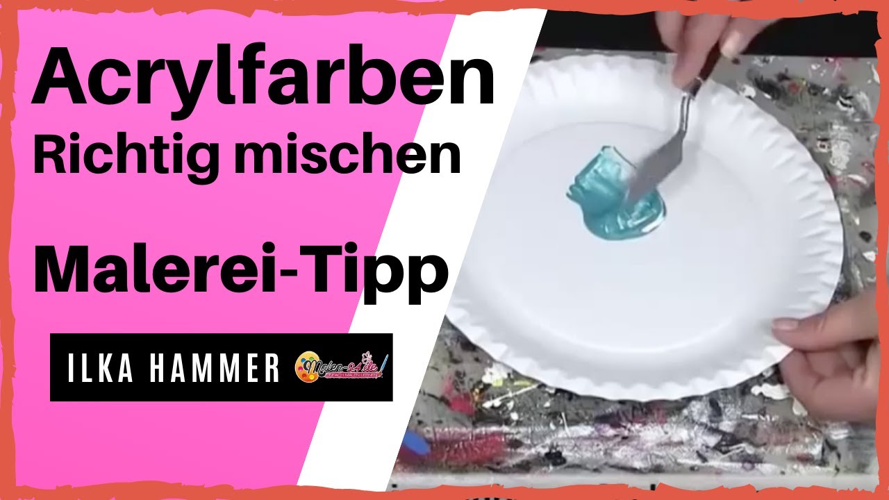 Acrylmalerei Anleitung | Mischen von Acrylfarben | 5 fatalsten Fehler in der Acrylmalerei Anleitung