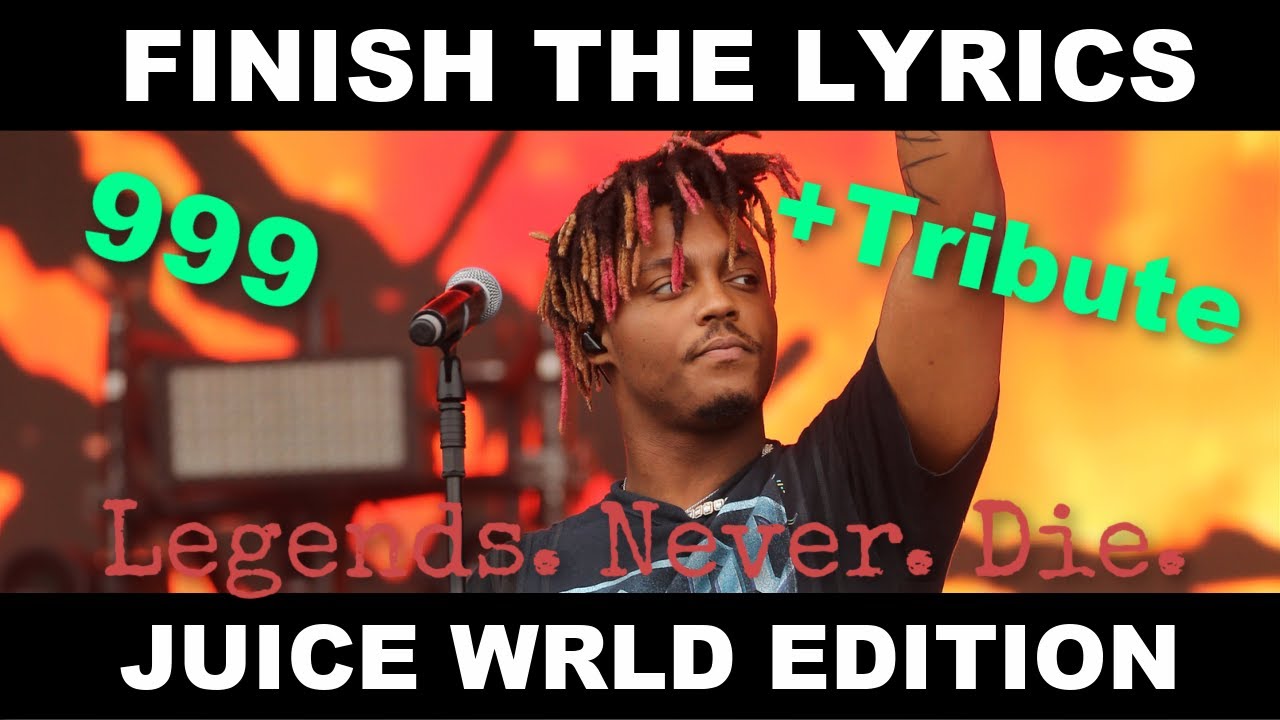 Finish The Lyrics: Juice WRLD Edition +TRIBUTE