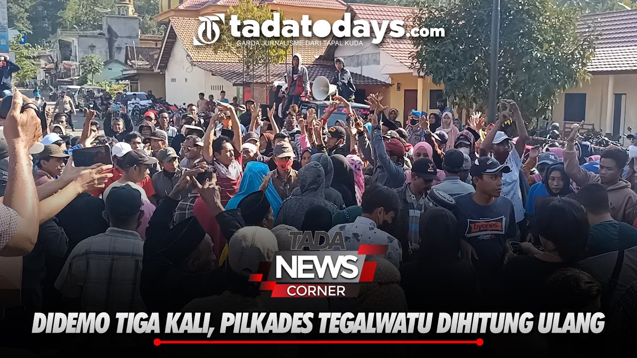 DIDEMO TIGA KALI, PILKADES TEGALWATU DIHITUNG ULANG