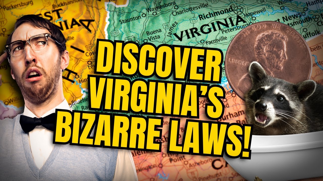 Virginia's Bizarre Laws Explained