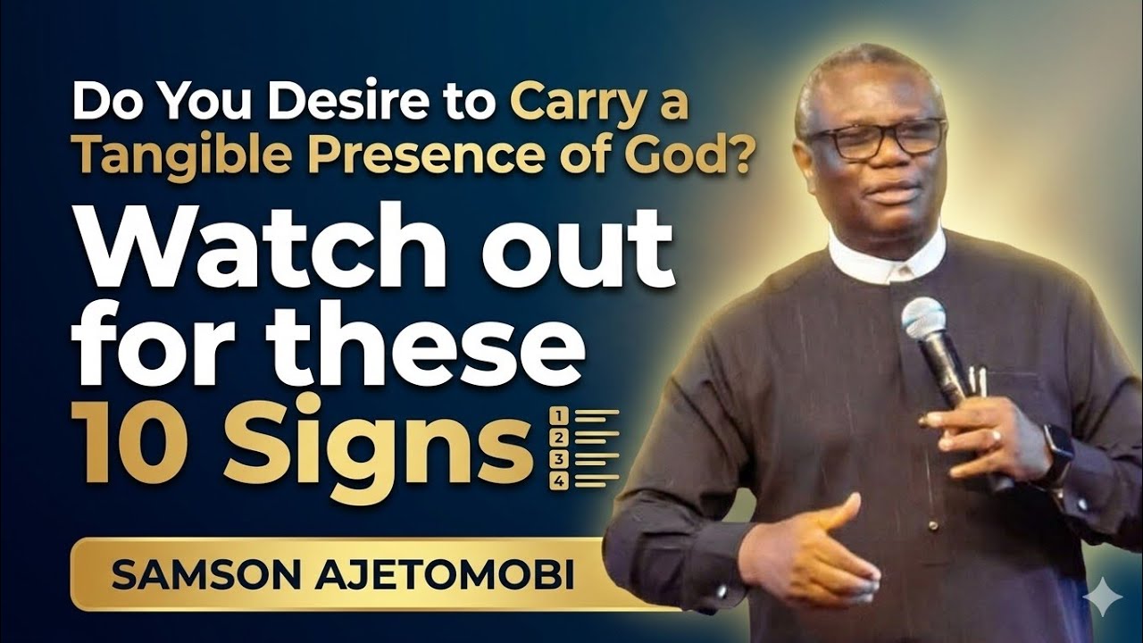 10 Ways to Know that the Presence of God is at Work in Your Life and Ministry - Samson Ajetomobi