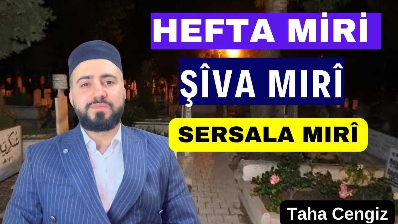 Hefta Mırî - Şiva Mırî - Sersala Mırî Weazâ Kurdî | Taha cengiz
