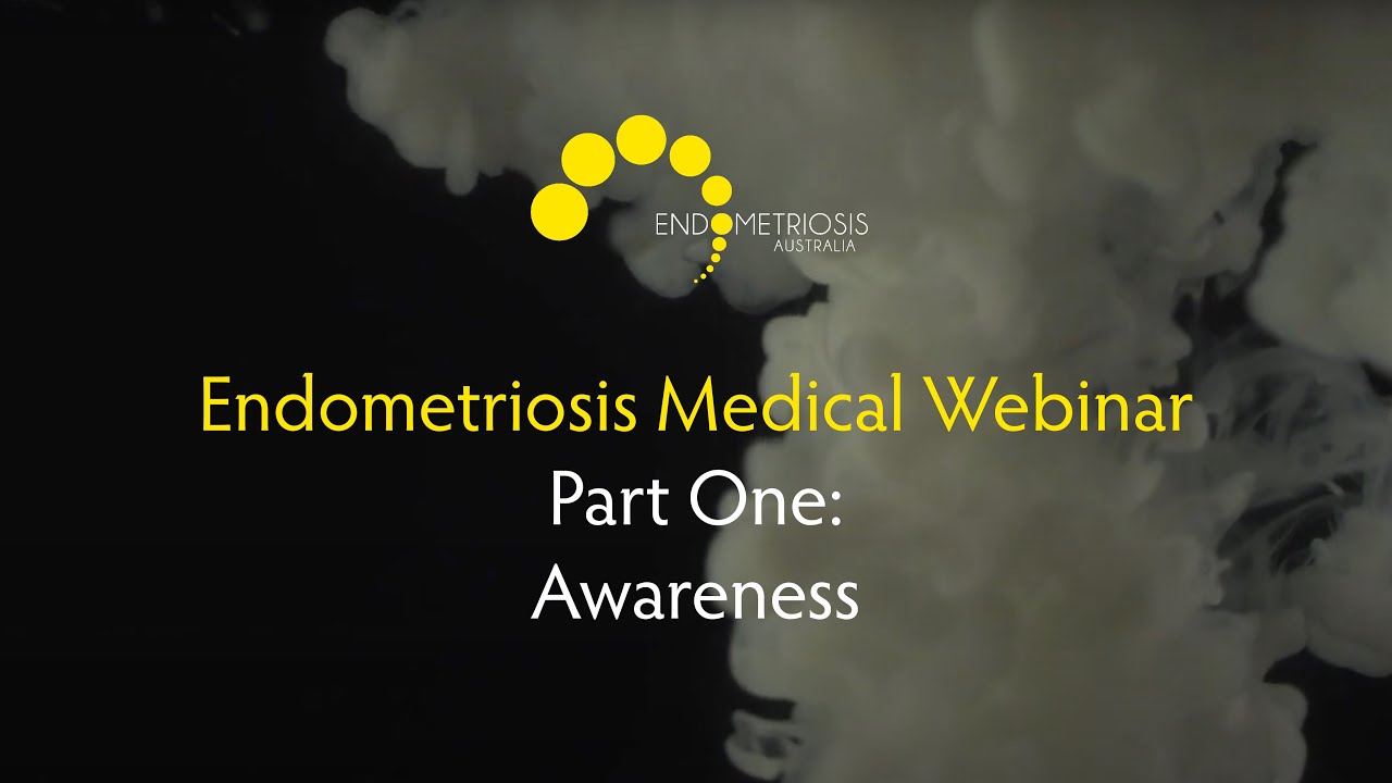 Endometriosis Australia- Awareness Webinar