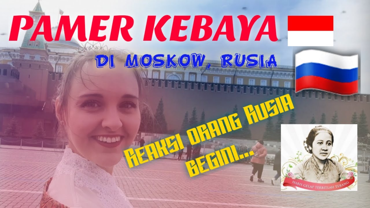 CEWEK INI PAKE KEBAYA DI MOSKOW RUSIA SAMPAI JADI PUSAT PERHATIAN PUBLIK (dg SUBTITEL INDONESIA)