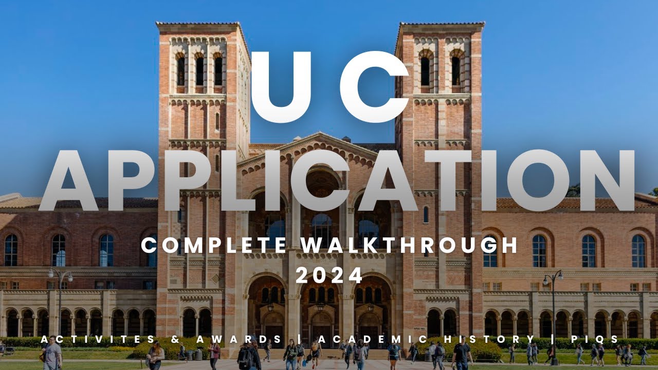 UC Application Walkthrough 2024: Step-by-Step Guide to Stand Out!