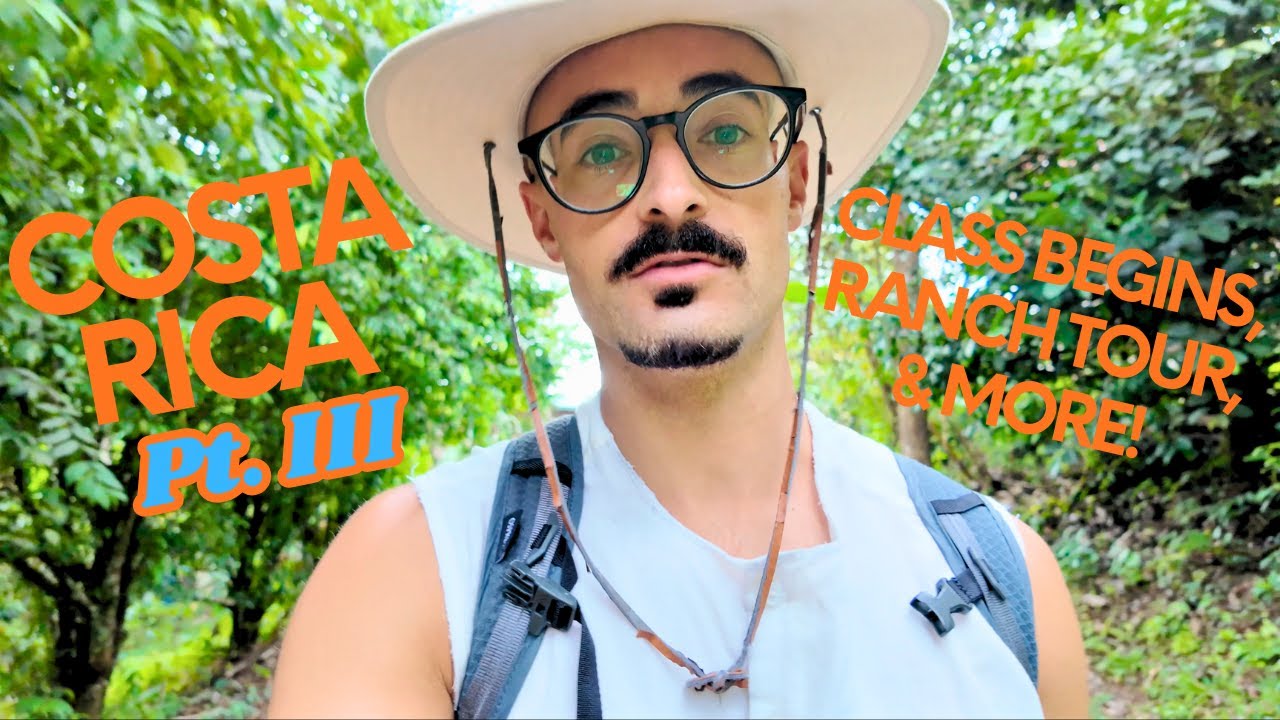 Central America Pt. VII:  Class Begins at Rancho Mastatal in Costa Rica (III) 🇨🇷