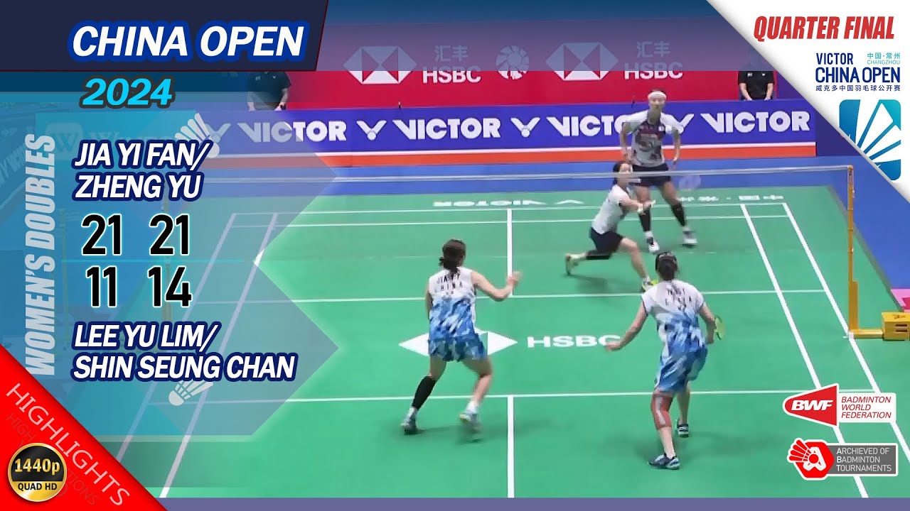 Jia Yi Fan / Zheng Yu vs Lee Yu Lim / Shin Seung Chan | China Open 2024 | QF  WD Highlights