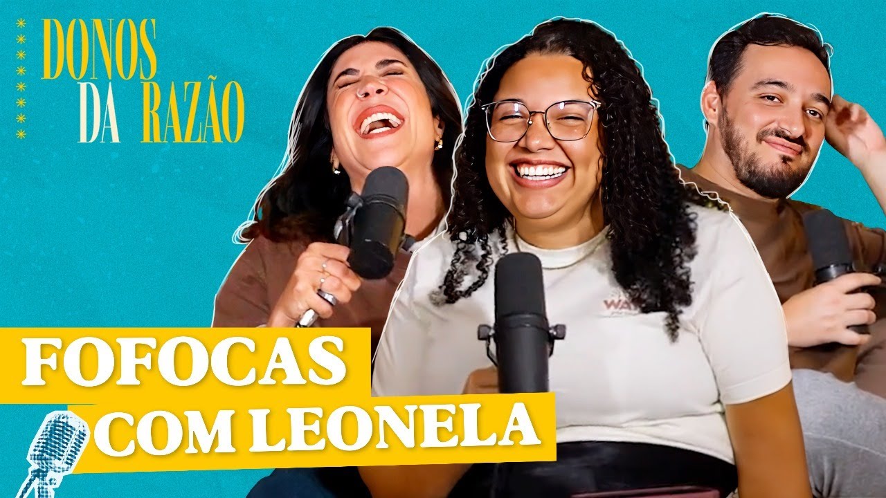 Bastidores do MasterChef feat. Leonela | Donos da Raz&atilde;o #323 - DiaTV