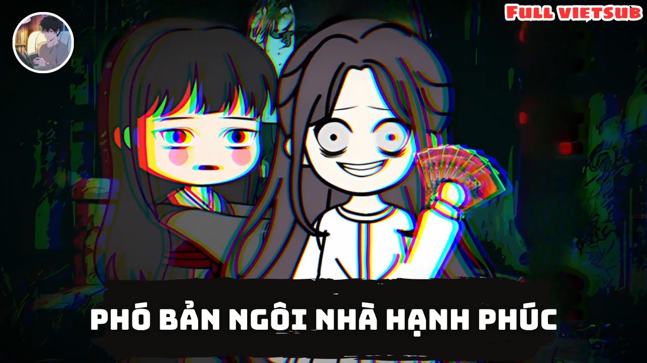 [Full] Phó Bạn: Ngôi Nhà Hạnh Phúc Phiên Bản Tôi Có Tiền  - Norman Review