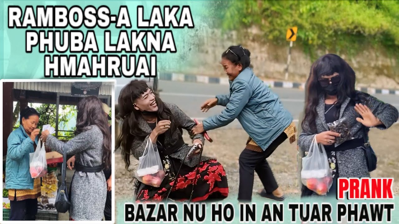 RAMBOSS-A LAKA PHUBA LAKNA HMAHRUAI🧐A PUI TUTE BAZAR NUHO PRANK🥳