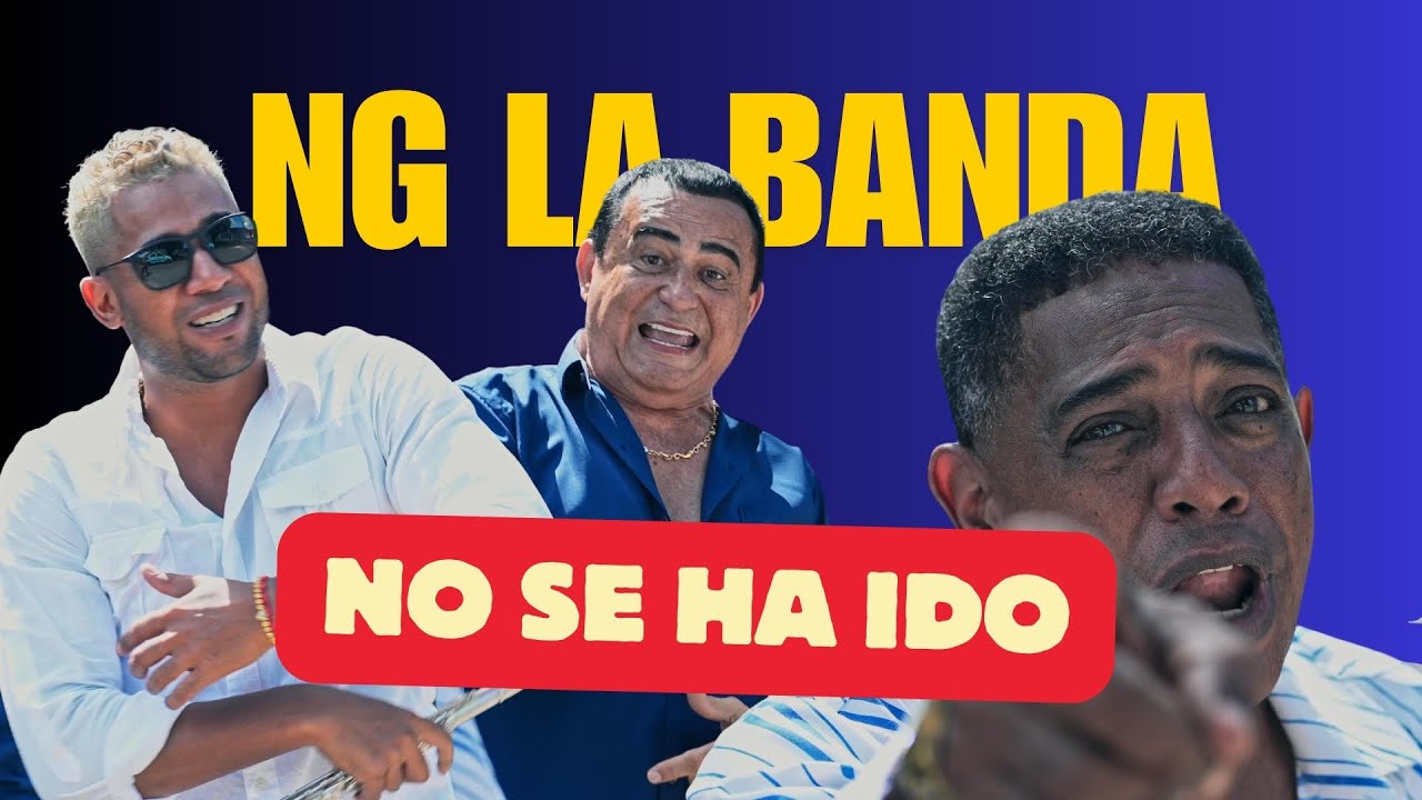 NG La Banda "NG NO SE HA IDO " (Miky Chevalier & NG La Banda)
