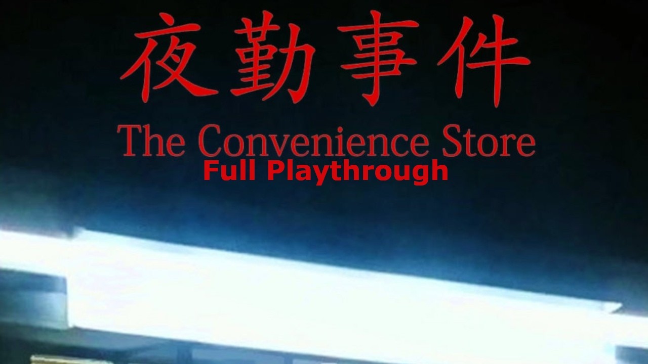 The Convenience Store (Full Playthrough)