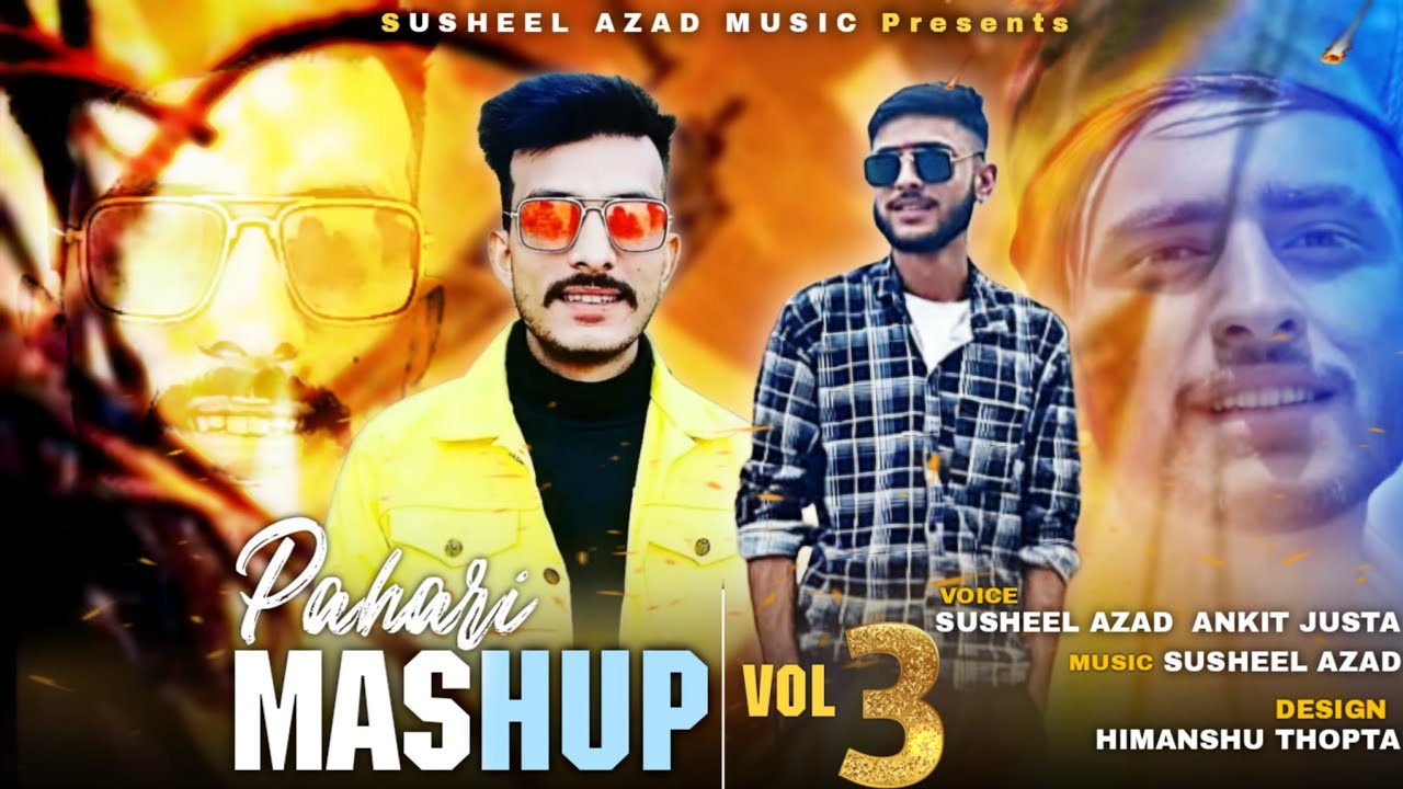 Pahari Mashup Vol-3 || Ankit Justa || Susheel Azad || Shivanya Record ||Traditional Pahari Song 2025