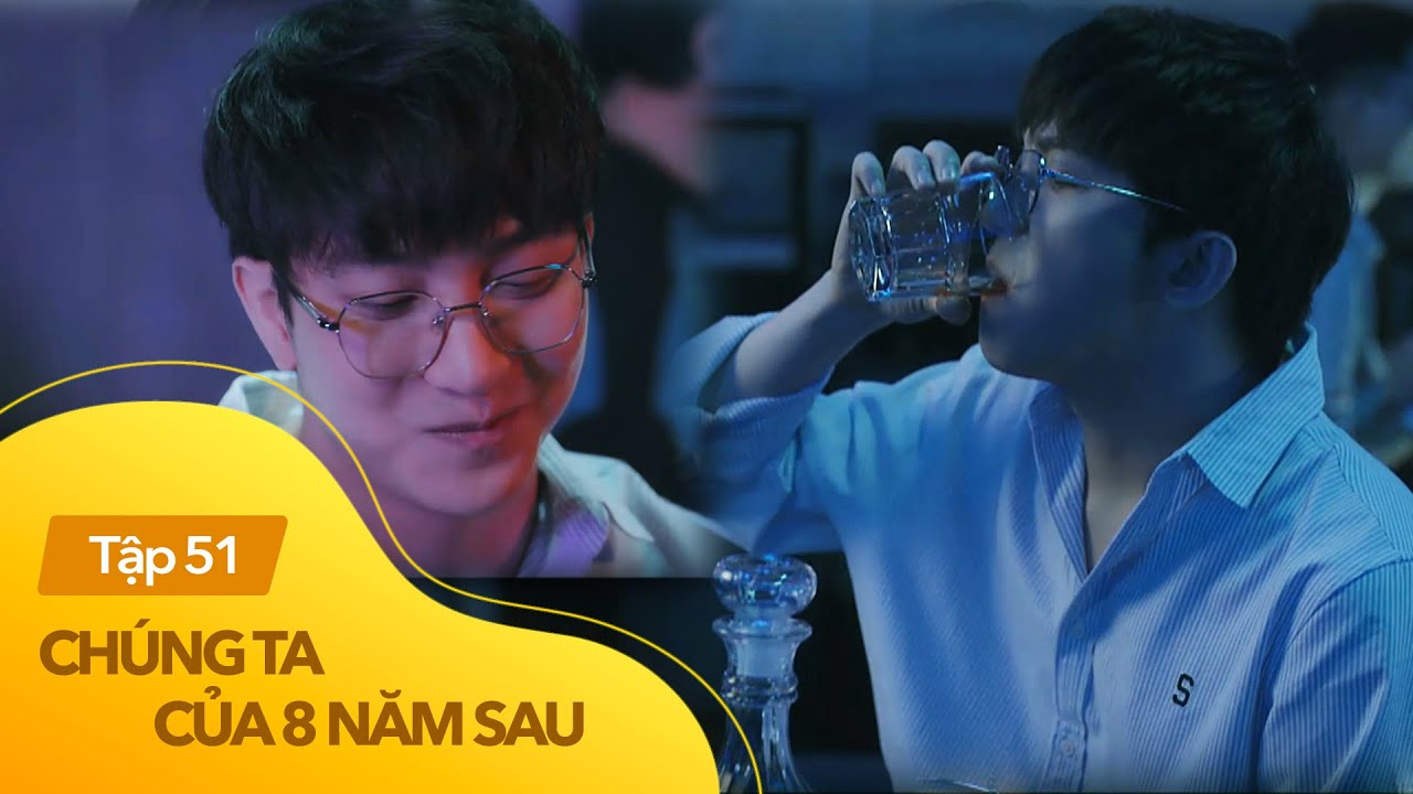 Chúng ta của 8 năm sau Tập 51 (cuối) | Tùng chờ ngày 