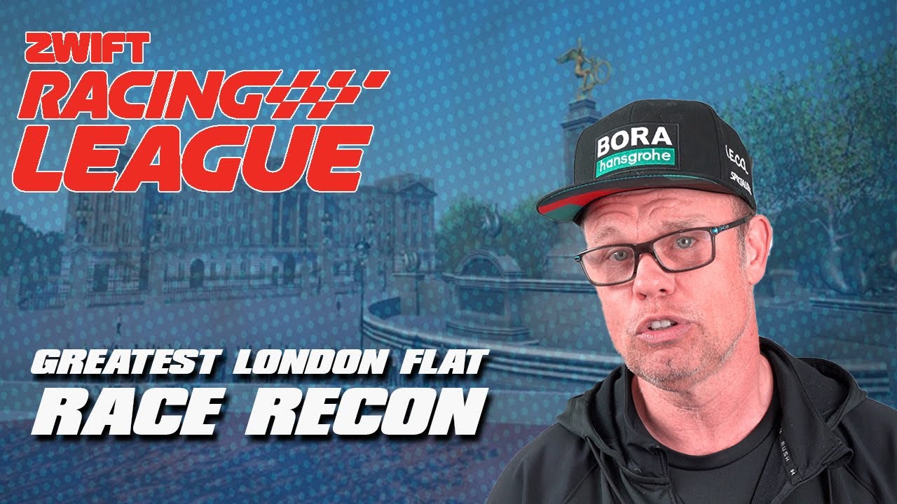 Zwift Racing League &mdash; Race Recon | Обзор величайшего лондонского плоского маршрута