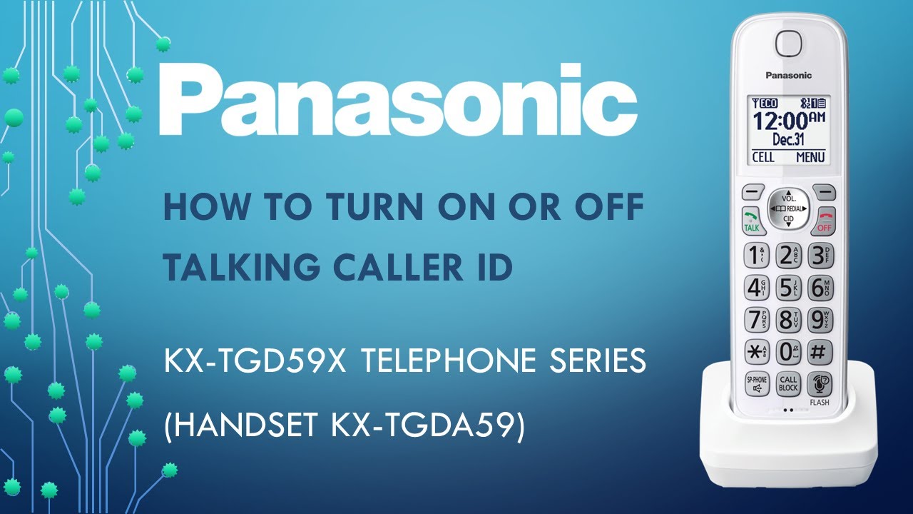 Panasonic - Telephones - KX-TGD592, KX-TGD593 - How to turn on or off talking caller ID.
