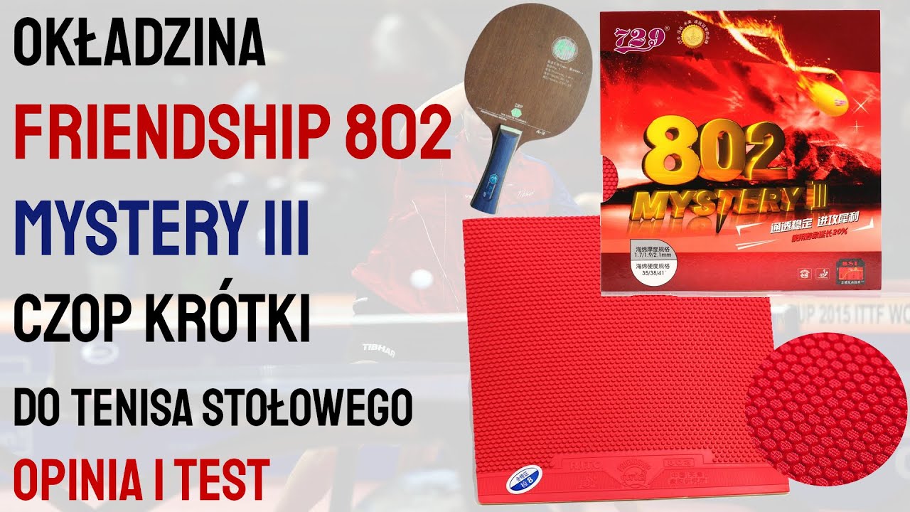 Okładzina Friendship 802 Mystery III do tenisa stołowego &ndash; Opinia