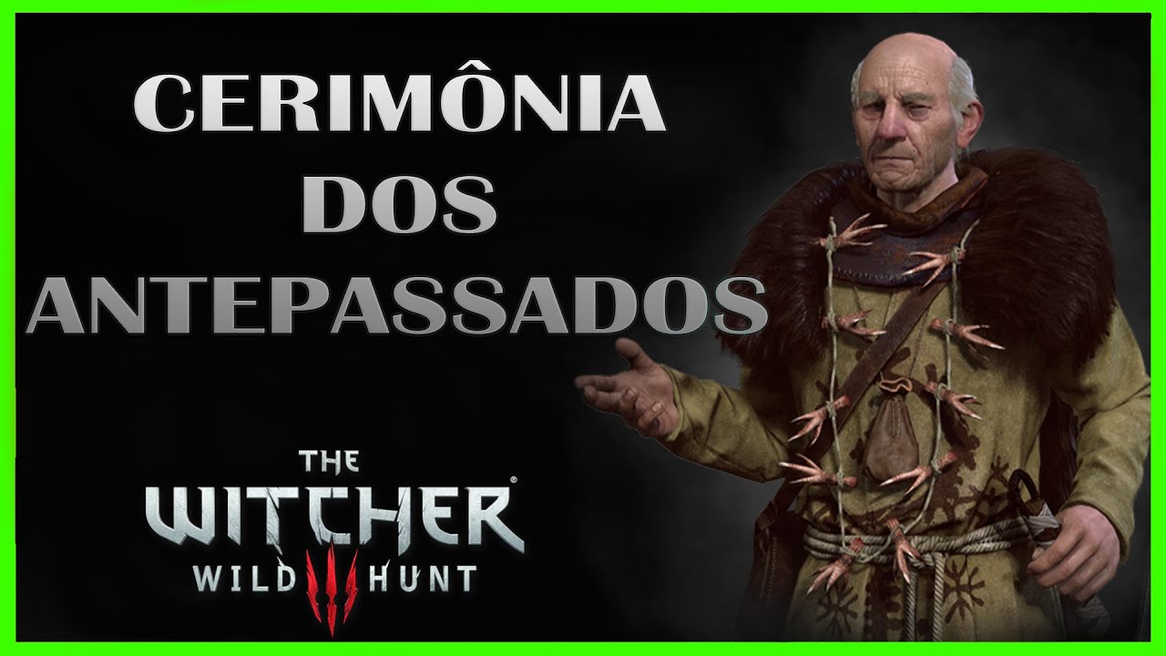 Missão: Cerimônia dos Antepassados (Velen) - The Witcher 3