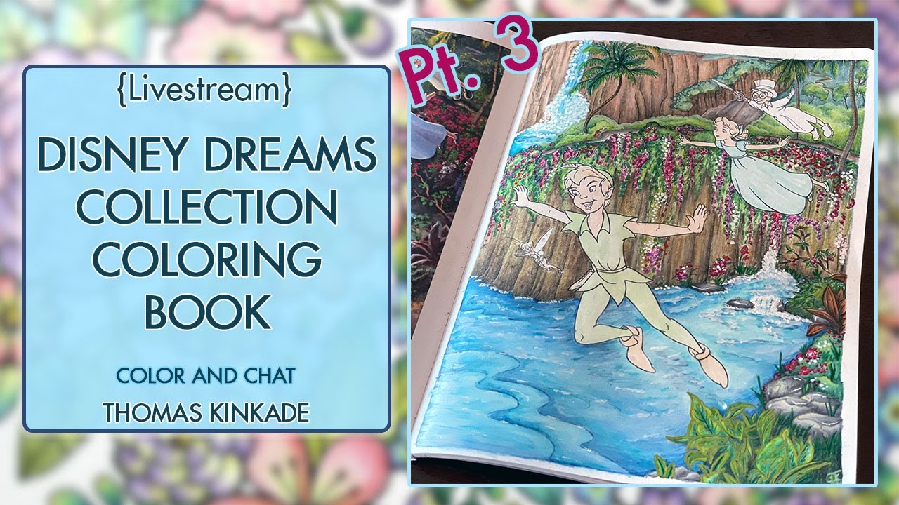 {LIVESTREAM} Pt. 3 ~ Thomas Kinkade Disney Coloring Book