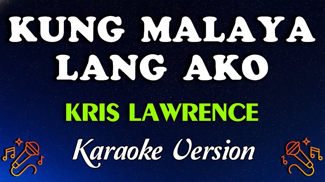 Kung Malaya Lang Ako – Kris Lawrence (Karaoke Version) | Emotional OPM R&B Ballad 🎤💔