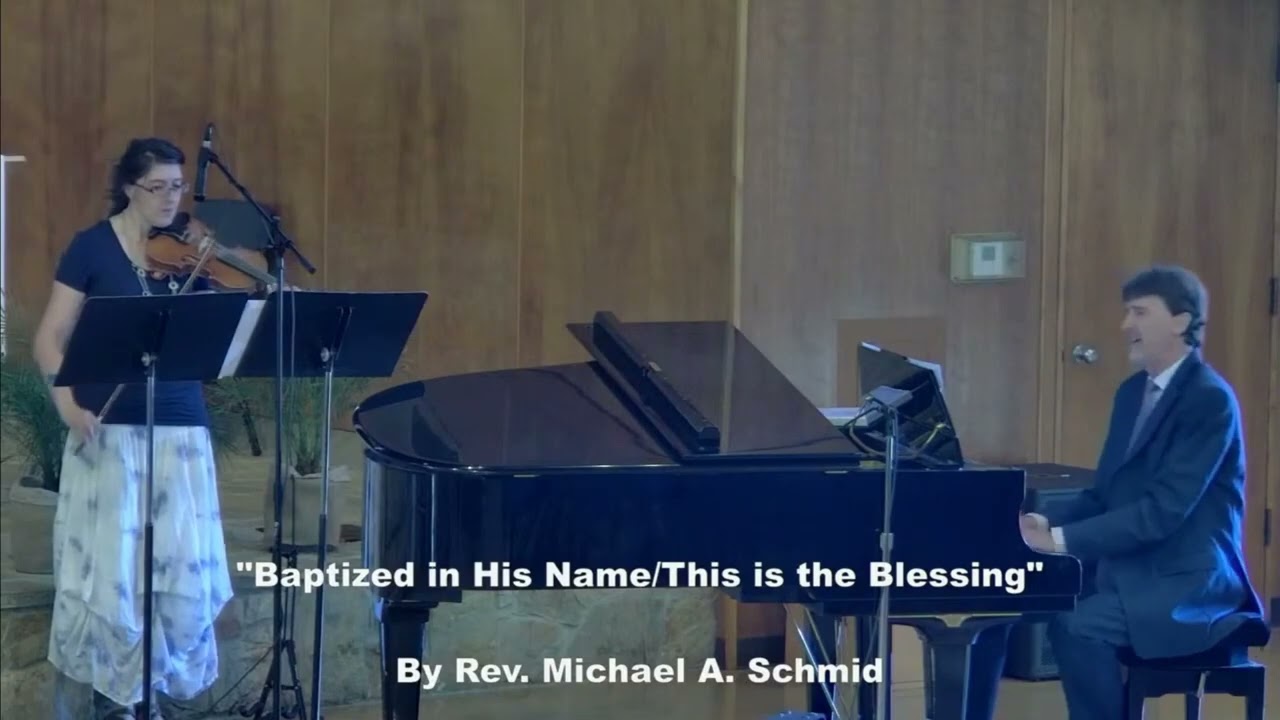 Baptized In His Name/This Is The Blessing