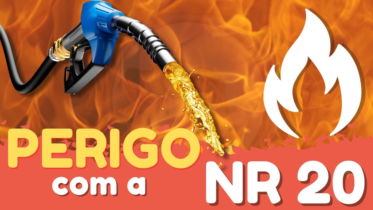 NR 20 - TUDO SOBRE SEGURANÇA E SAÚDE NO TRABALHO COM INFLAMÁVEIS E COMBUSTÍVEIS