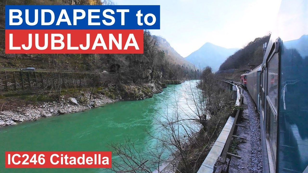 Budapest to Ljubljana by scenic train InterCity Citadella IC246 | Hungary to Slovenia by rail
