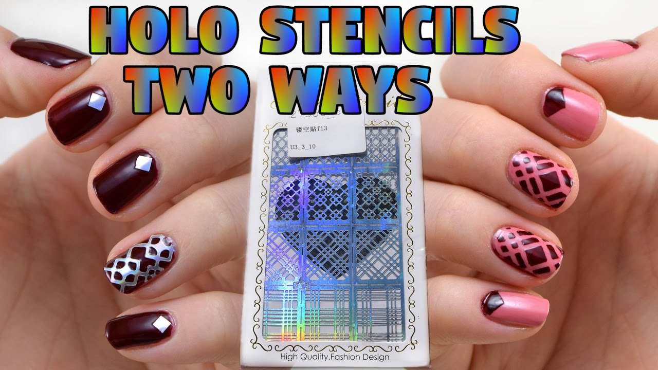 One Stencil, Two Ways - Holographic Stencil Nail Art