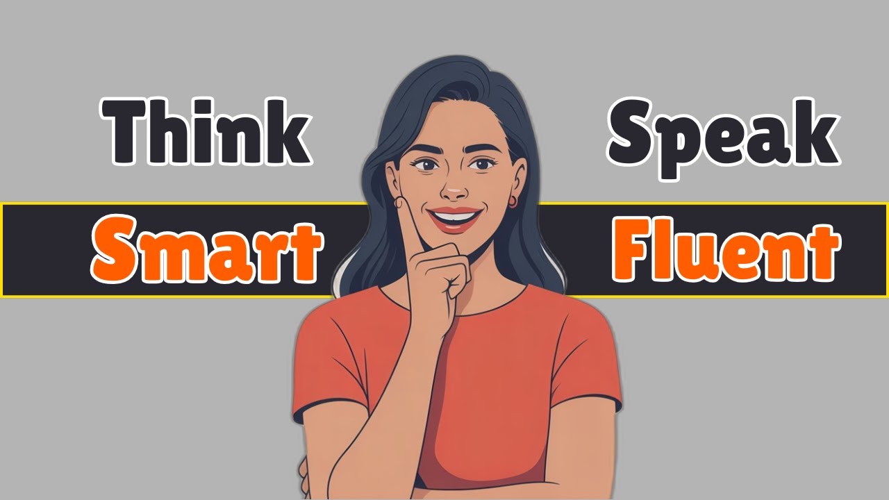 Think Smart Speak Fluent | English Conversation Practice | Graded Reader | English Learning Podcast