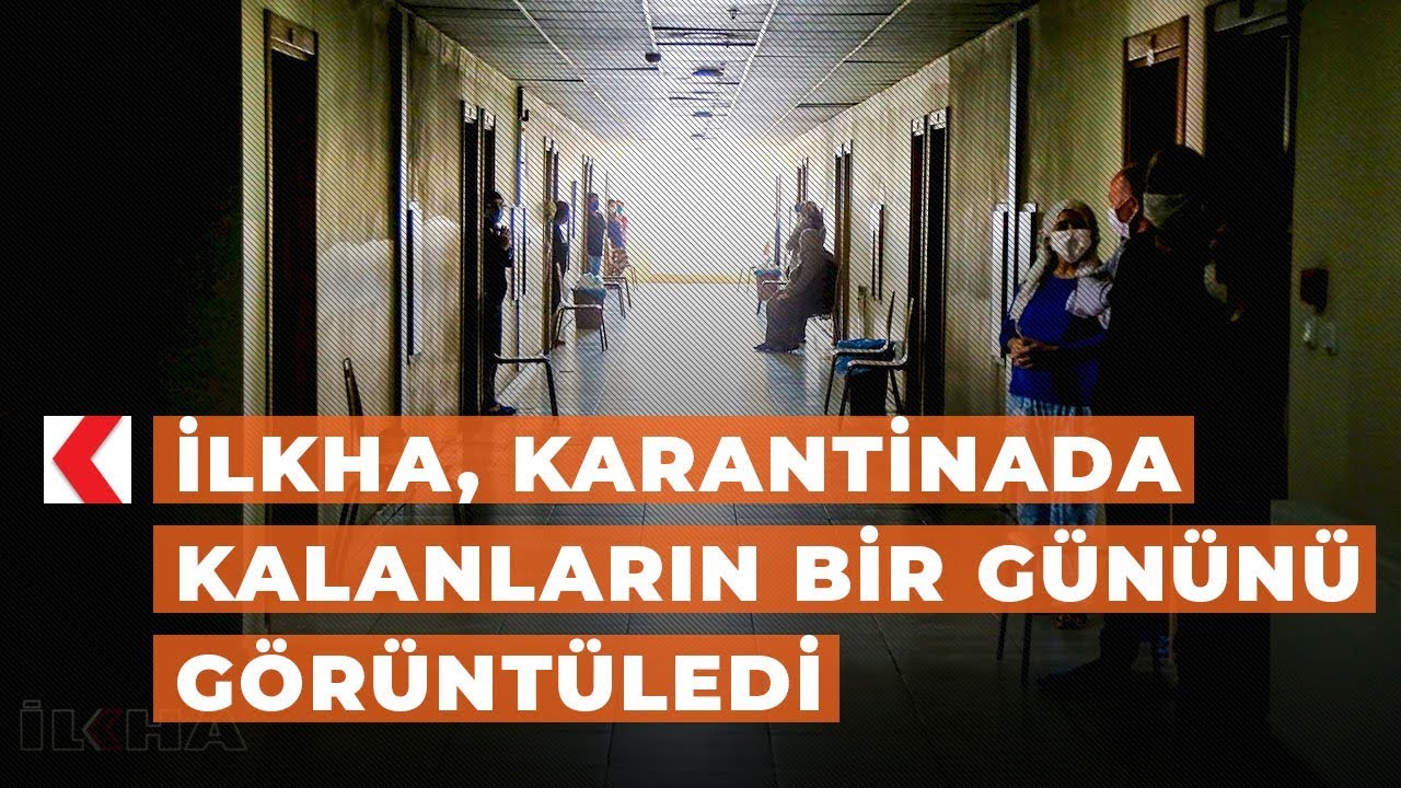 İLKHA, karantinada kalanların bir g&uuml;n&uuml;n&uuml; g&ouml;r&uuml;nt&uuml;ledi