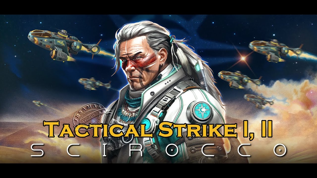 War Commander : Scirocco : Tactical Strike I, II (Slow But Safe)