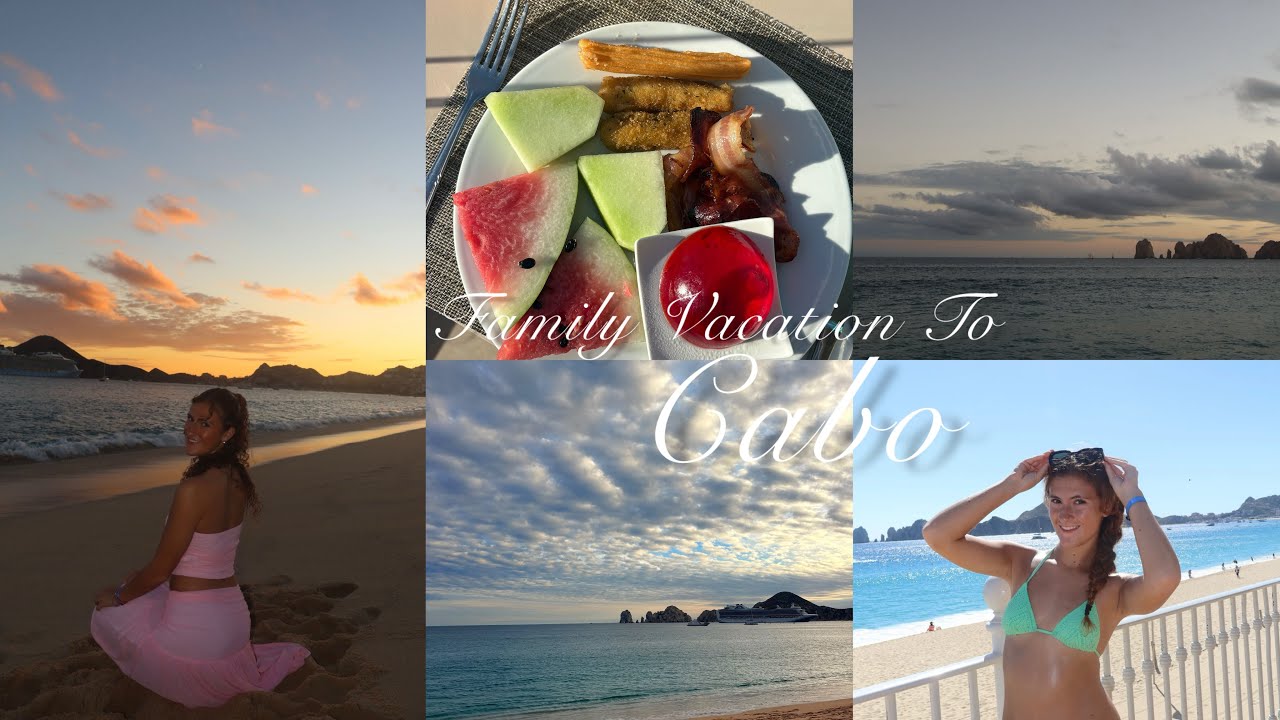 Cabo Vacation Part One | unlimited food, beautiful sunsets & endless fun
