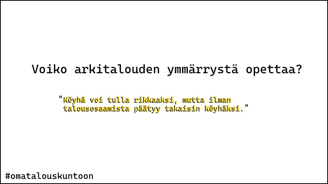 Oma talous kuntoon: Voiko arkitalouden ymmärrystä opettaa?