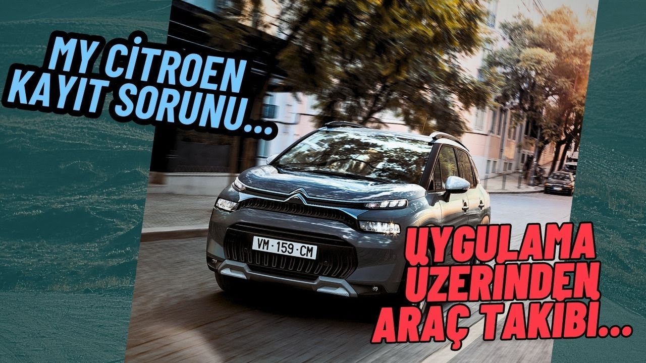 My Citroen Uygulamasına Nasıl Kayıt Olunur? Araç Teslimatı Bekleyenlere İpuçları..