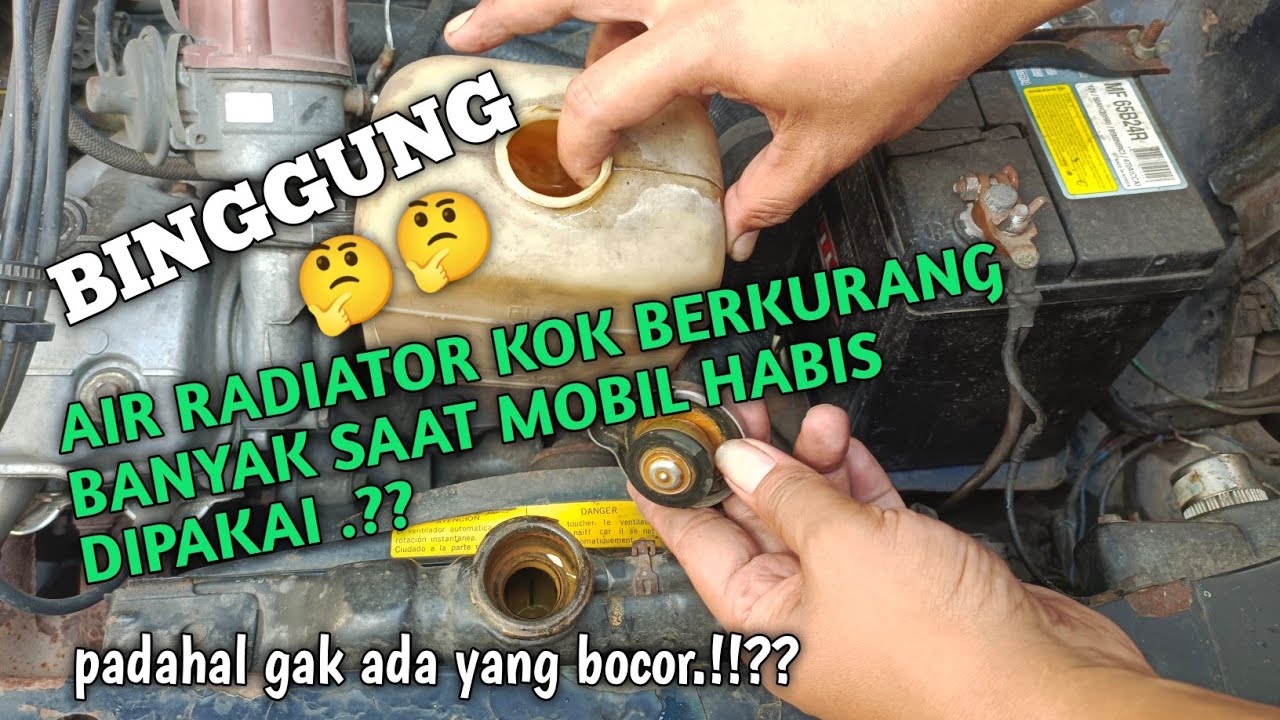 Penyebab air radiator berkurang banyak saat mobil habis dipakai