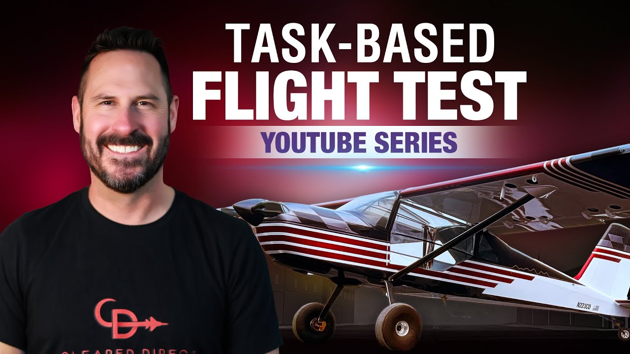 Ep 0 Introduction - Task Based Flight Test Series