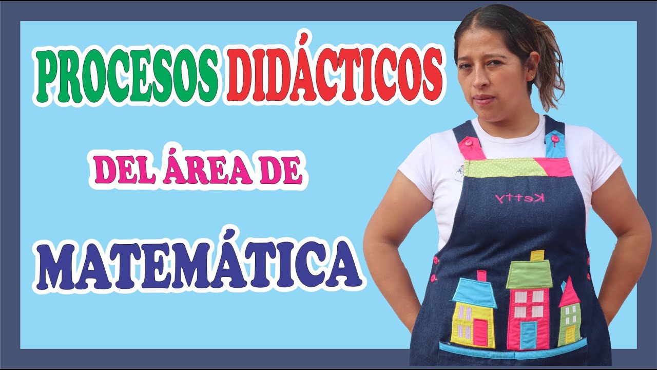 💁‍♀️PROCESOS DIDÁCTICOS DEL ÁREA DE MATEMÁTICA 👉en el Nivel Inicial