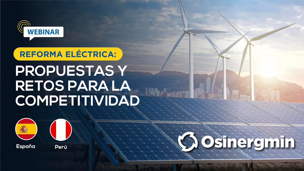 [Webinar] Reforma el&eacute;ctrica: Propuestas y retos para la competitividad