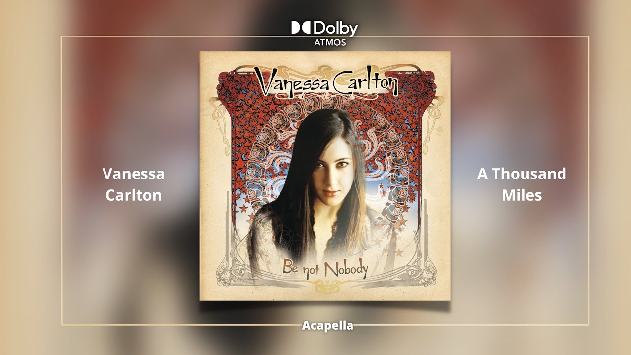 Vanessa Carlton - A Thousand Miles (Acapella from Dolby Atmos)