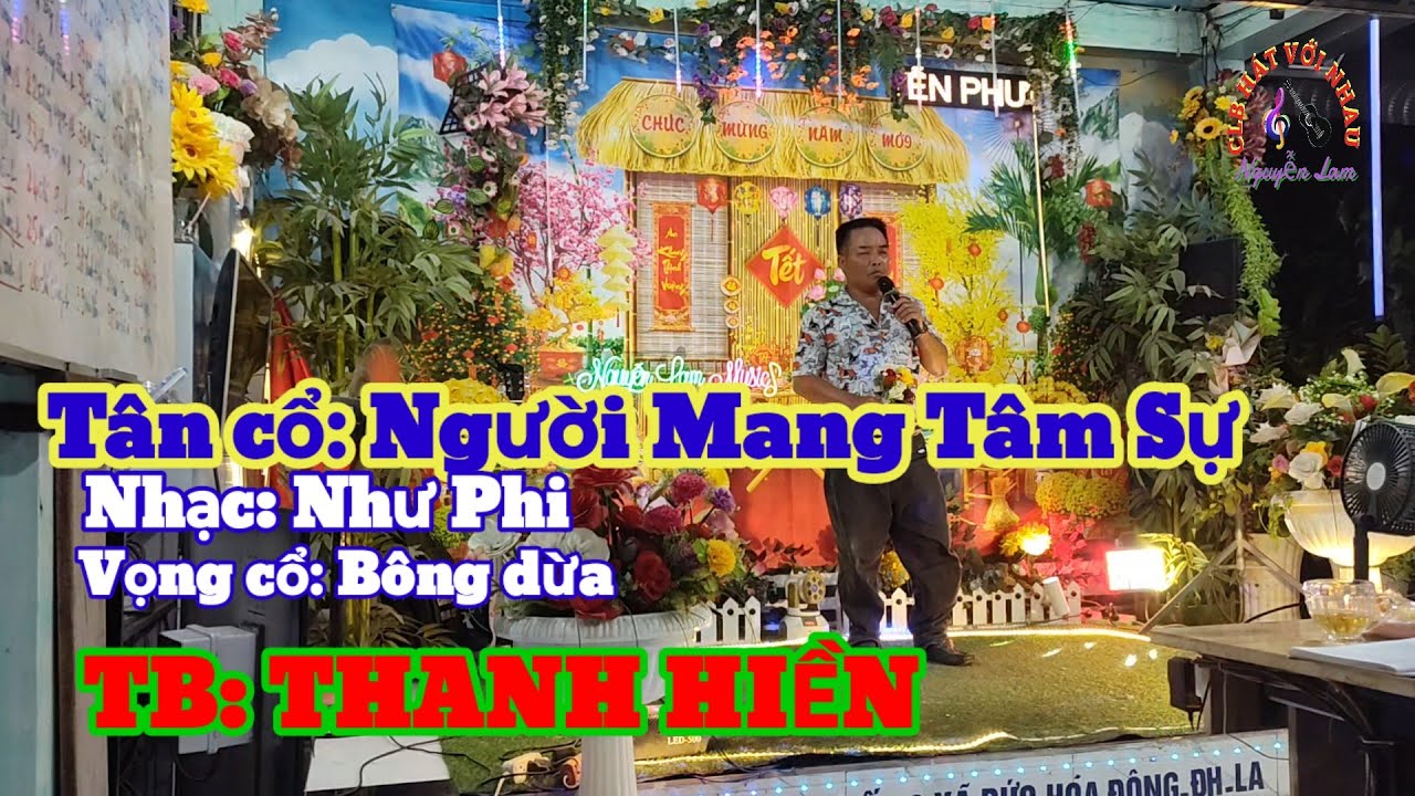 Tân cổ: Người Mang Tâm Sự, nhạc: như phy, vọng cổ: bông dừa, TB: Thanh Hiền 