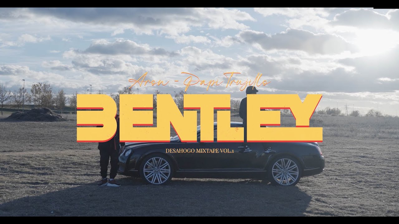 Papi Trujillo x ARON - BENTLEY (Videoclip Oficial)