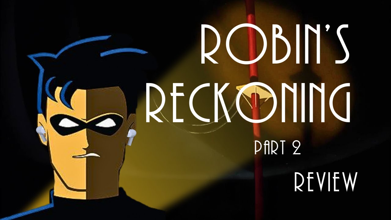 Robin's Reckoning Part 2 Review