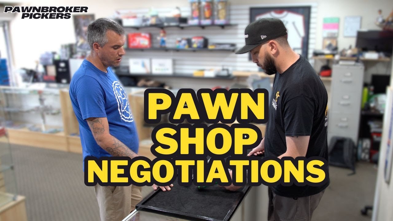 Negotiating Deals In The Pawn Shop