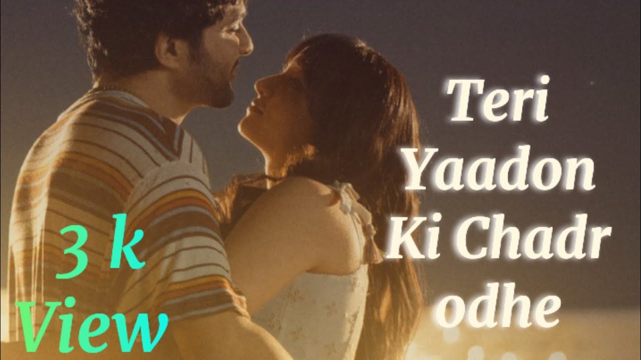 Teri Yaadon Ki chadar odhe || New song 2026 ||