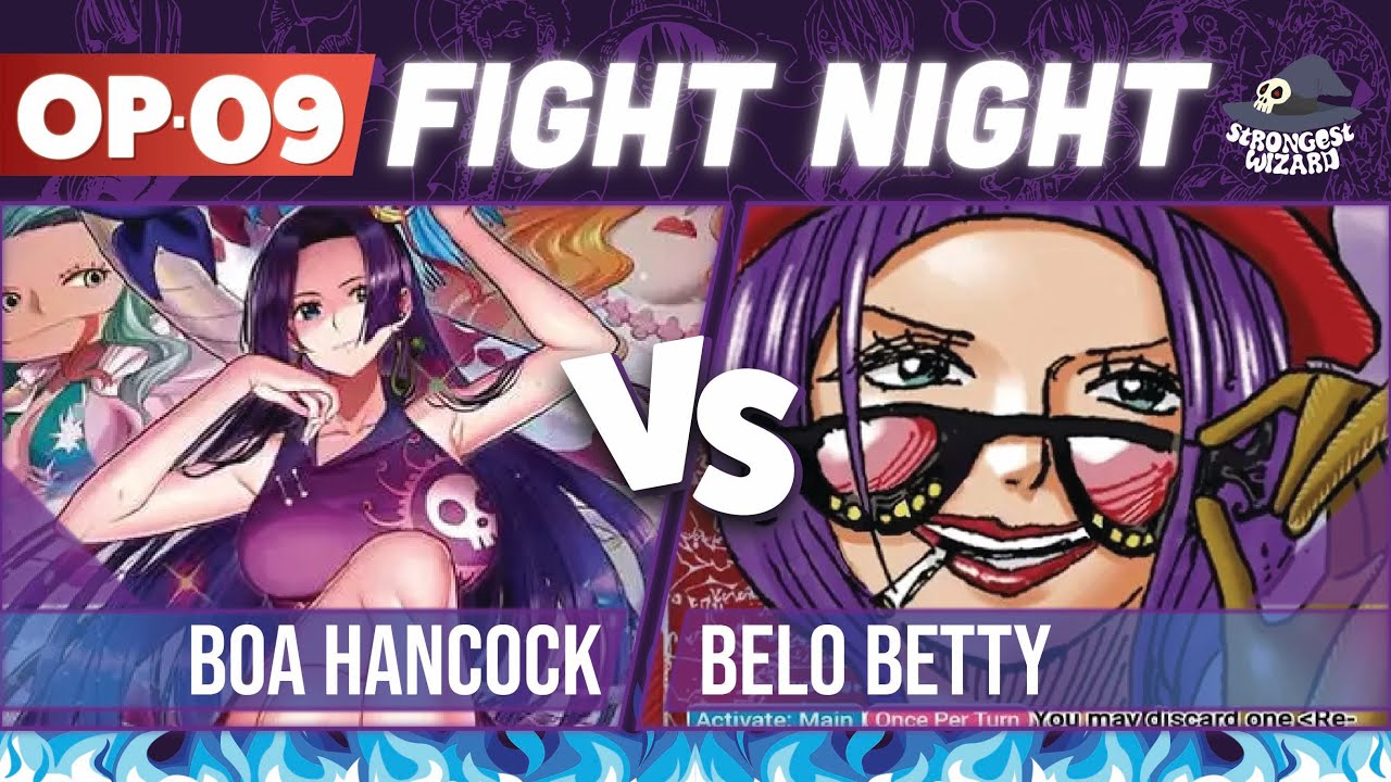 Boa Hancock vs Belo Betty: One Piece Card Game : OP09 Match