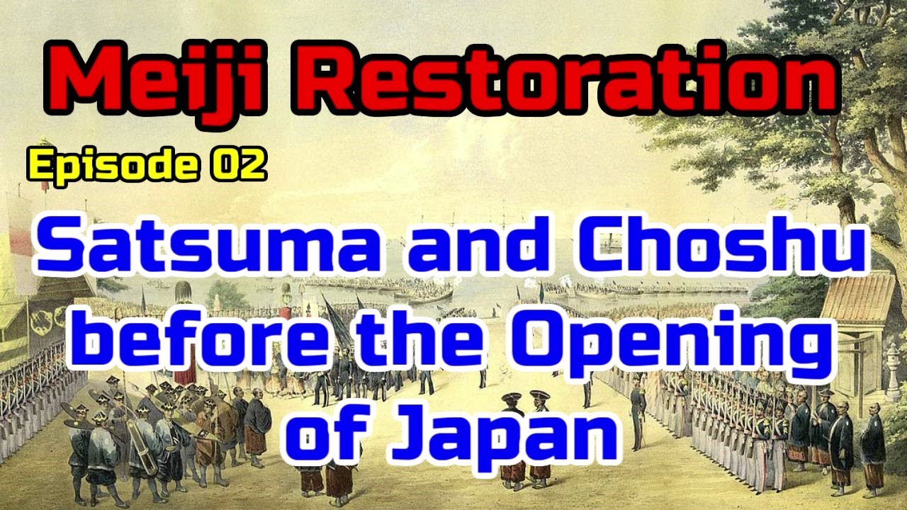 005:Meiji Restoration:002:Satsuma and Choshu