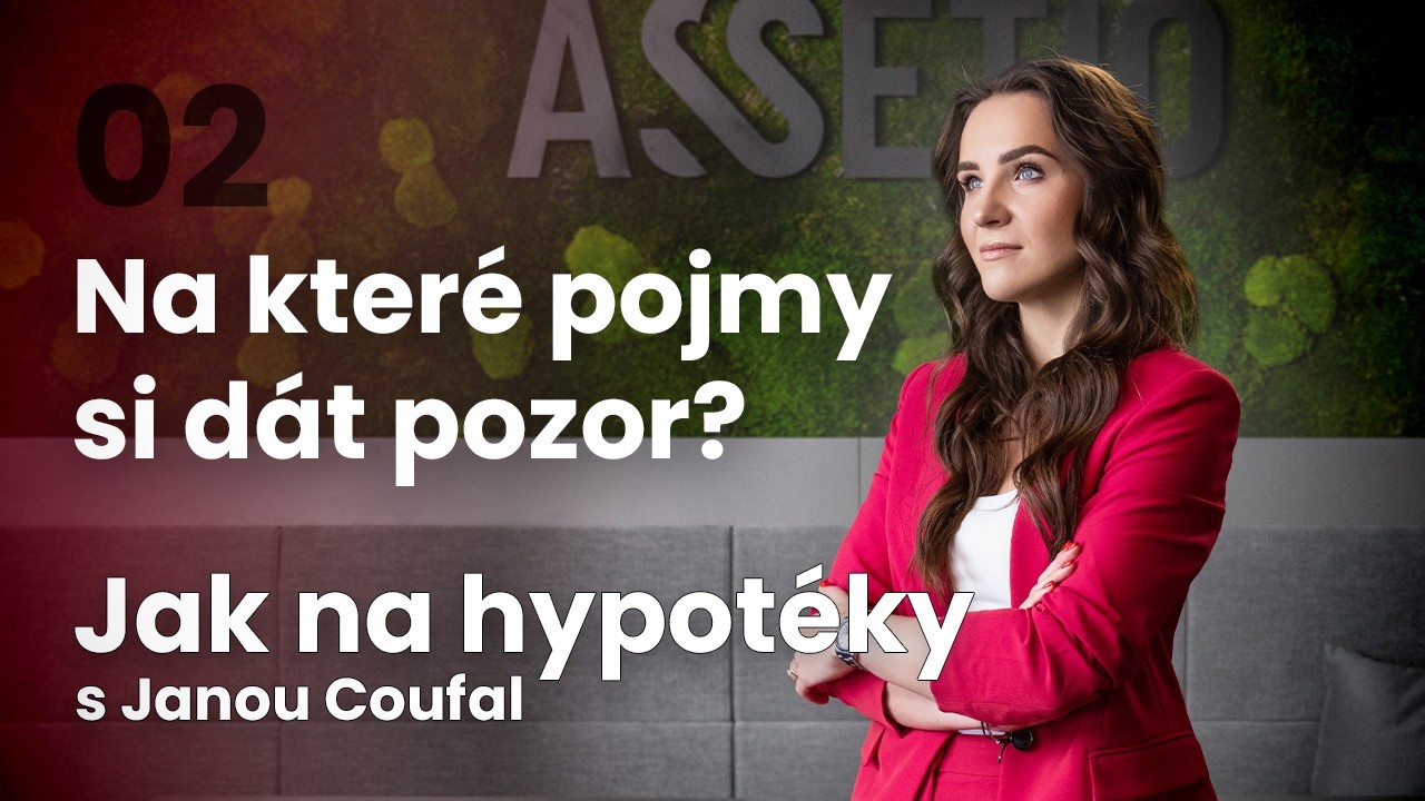 Na které pojmy u hypotéky si dát pozor? | Jana Coufal