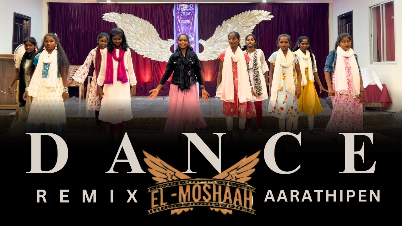 Christian Dance | El Moshaah x AARATHIPEN | Remix Classic | 4k