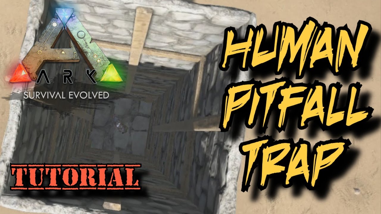 Human Pitfall Trap Tutorial - Ark Survival Evolved